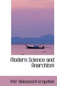 Modern Science and Anarchism