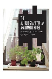 Autobiography of an Apartment House