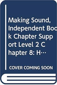 Houghton Mifflin Science: Ind Bk Chptr Supp Lv2 Ch8 Making Sound