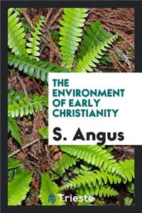 The Environment of Early Christianity