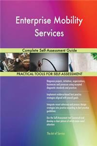 Enterprise Mobility Services Complete Self-Assessment Guide