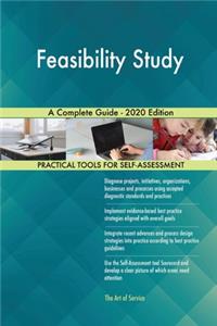 Feasibility Study A Complete Guide - 2020 Edition