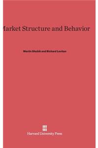 Market Structure and Behavior