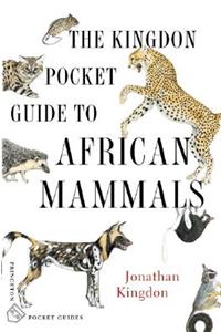 The Kingdon Pocket Guide to African Mammals