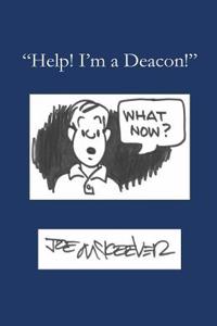 Help! I'm a Deacon