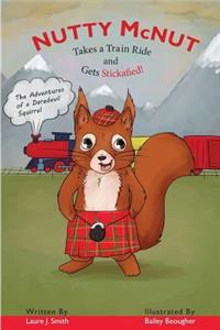 Nutty McNut Takes a Train Ride and Gets Stickafied!