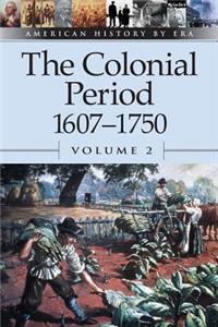 Colonial Period, 1607-1750, Volume 2