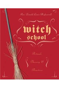 Witch School Ritual, Theory & Practice
