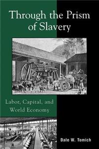 Through the Prism of Slavery