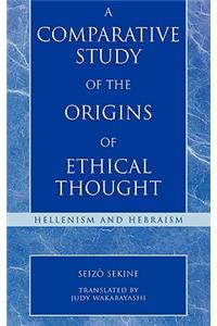 Comparative Study of the Origins of Ethical Thought