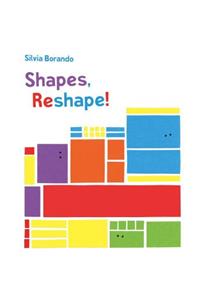 Shapes, Reshape!