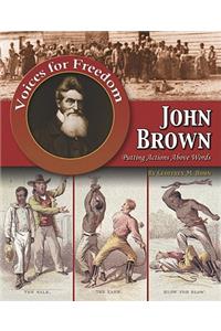 John Brown: Putting Actions Above Words