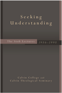 Seeking Understanding: The Stob Lectures, 1986-1998