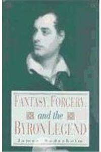 Fantasy, Forgery and Byron Legend