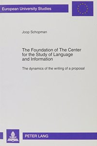 The Foundation of the Center for the Study of Language and Information