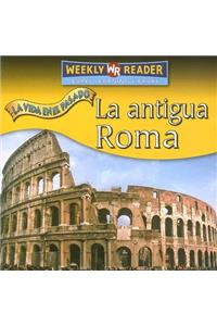 La Antigua Roma (Ancient Rome)