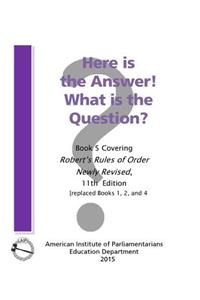 Here is the Answer! What is the Question?