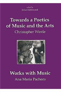 Towards a Poetics of Music and the Arts