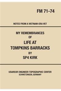 My Remembrances Of Life At Tompkins Barracks