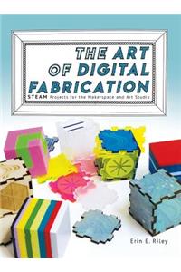 Art of Digital Fabrication