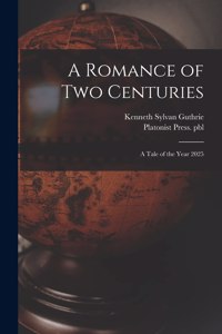 Romance of Two Centuries