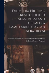 Diomedia Nigripes (black-footed Albatross) and Diomedia Immutabilis (Laysan Albatross)