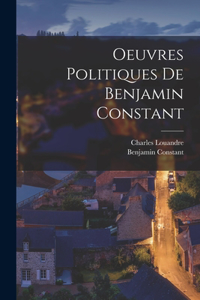 Oeuvres Politiques De Benjamin Constant