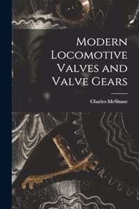 Modern Locomotive Valves and Valve Gears