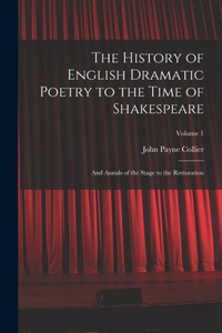 History of English Dramatic Poetry to the Time of Shakespeare