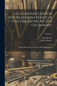 Allgemeines Lexikon Der Bildenden Künstler Von Der Antike Bis Zur Gegenwart