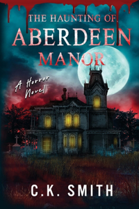 The Haunting of Aberdeen Manor
