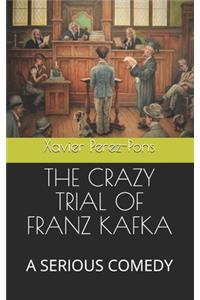 Crazy Trial of Franz Kafka