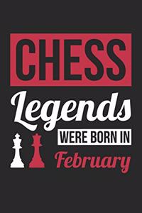 Chess Notebook - Chess Legends Were Born In February - Chess Journal - Birthday Gift for Chess Player