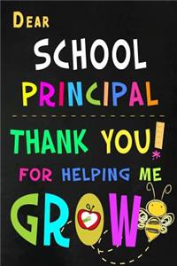 Dear School Principal Thank You For Helping Me Grow