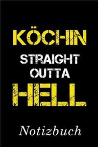 Köchin Straight Outta Hell Notizbuch