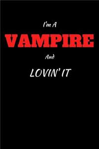 I'm A Vampire And Lovin' It