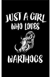 Just A Girl Who Loves Warthogs