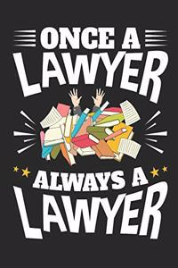 Once A Lawyer Always A Lawyer: Lawyer Notebook, Blank Paperback Attorney Book For Writing Notes, Legal Gifts, 150 Pages, college ruled