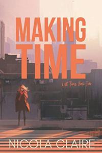 Making Time (Lost Time, Book 2)