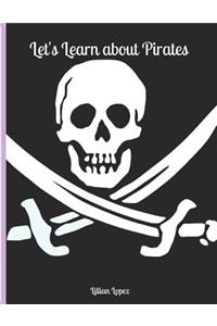 Let's Learn about Pirates: Includes Worksheets and Facts