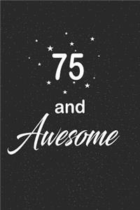 75 and awesome