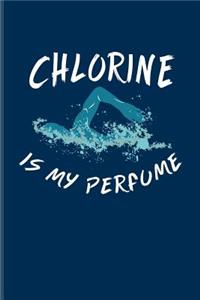 Chlorine is my Perfume