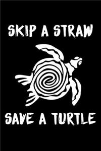 Skip A Straw Save A Turtle