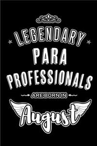 Legendary Para Professionals are born in August
