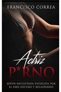 Actriz P*rno: Joven Necesitada Escogida por el Amo Oscuro y Millonario