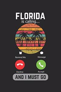 Florida Is Calling And I Must Go