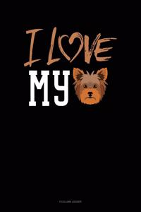 I Love My Yorkie: 5 Column Ledger