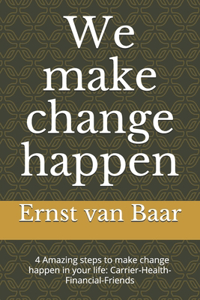 We make change happen