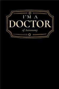 I'm a Doctor of Astronomy