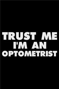 Trust Me I'm an Optometrist